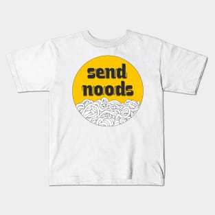 Send som' noods! Kids T-Shirt